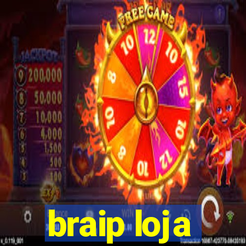 braip loja